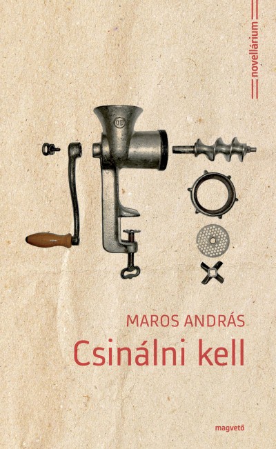 Maros András: Csinálni kell