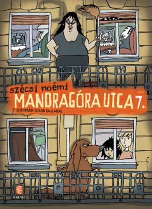 Szécsi Noémi: Mandragóra utca 7.
