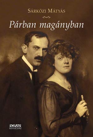 Sárközi Mátyás: Párban magányban 