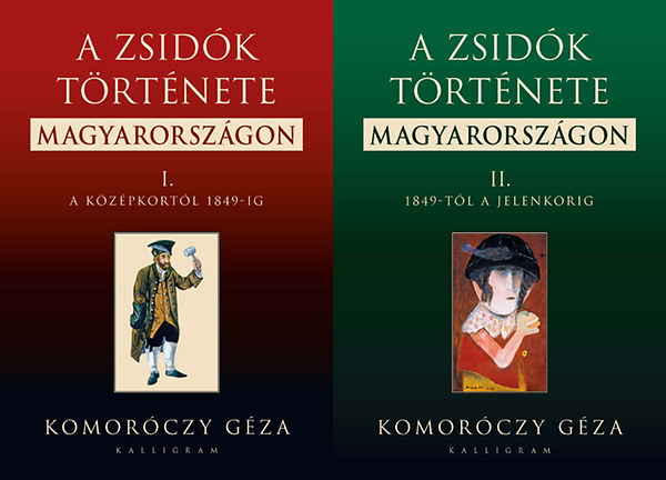 Komoróczy Géza: A zsidók története Magyarországon I-II.