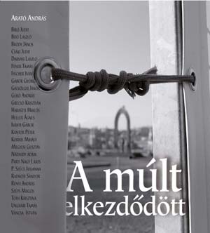 Arató András: A múlt elkezdődött
