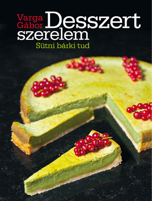 Varga Gábor: Desszert szerelem
