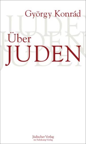 Kondrád György: Über Juden
