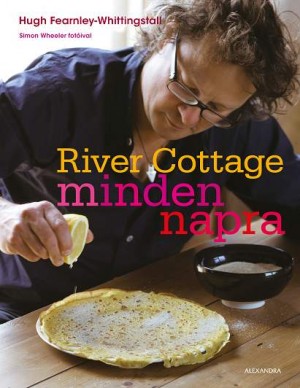 Hugh Fearnley-Whittingstall: River Cottage minden napra