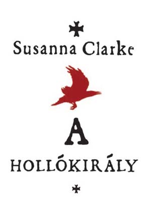 Susanna Clarke: A Hollókirály