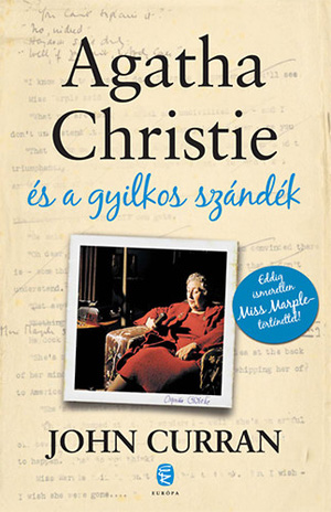 John Curran: Agatha Christie és a gyilkos szándék 