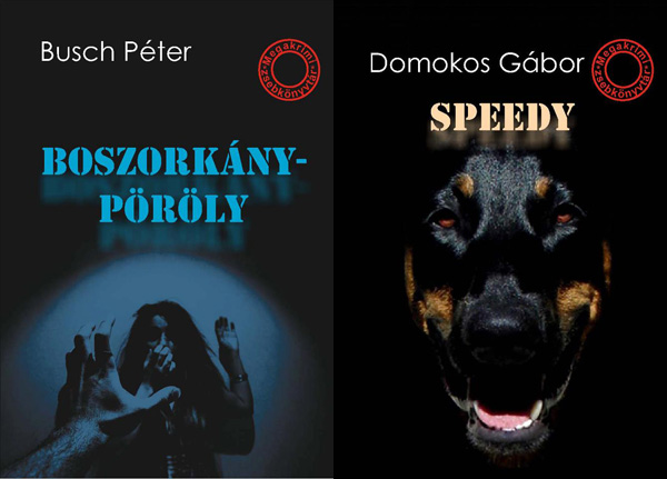 Busch Péter: Boszorkánypöröly és Domokos Gábor: Speedy