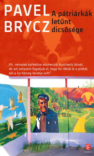 Pavel Brycz: A pátriárkák letűnt dicsősége