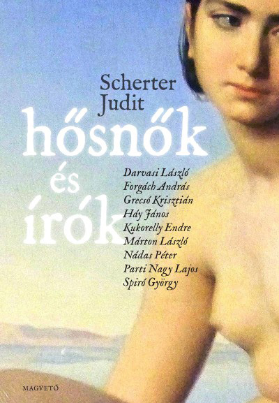 Scherter Judit: Hősnők és írók