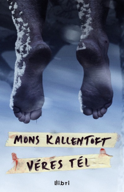 Mons Kallentoft: Véres tél
