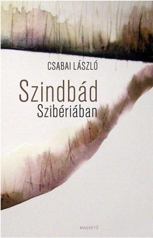Csabai László: Szindbád Szibériában