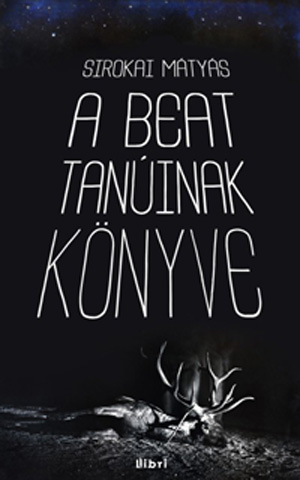 Sirokai Mátyás: A beat tanúinak könyve