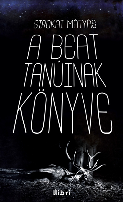 Sirokai Mátyás: A beat tanúinak könyve