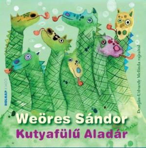 Weöres Sándor: Kutyafülű Aladár