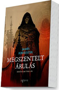 James Forrester: Megszentelt árulás