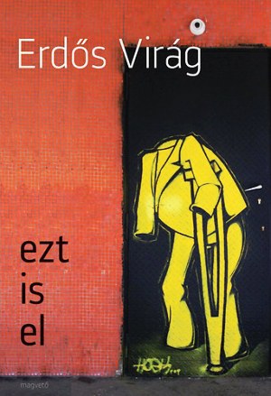 Erdős Virág: Ezt is el