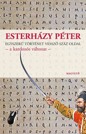 Esterházy Péter: Egyszerű történet vessző száz oldal