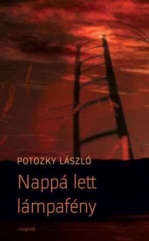 Potozky László: Nappá lett lámpafény