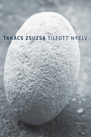Takács Zsuzsa: Tiltott nyelv