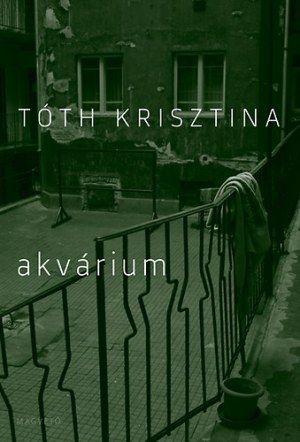 Tóth Krisztina: Akvárium