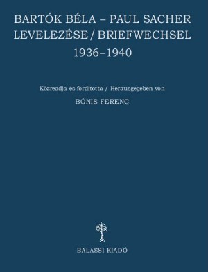 Bónis Ferenc: Bartók Béla–Paul Sacher levelezése