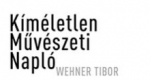 Wehner Tibor: Tapló - Kíméletlen Művészeti Napló
