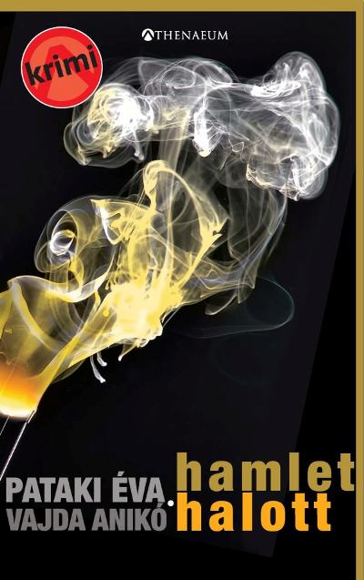 Pataki Éva - Vajda Anikó: Hamlett halott