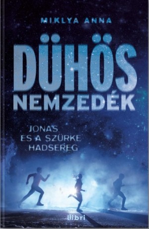 Miklya Anna: Dühös nemzedék