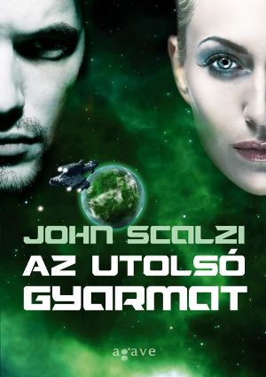 John Scalzi: Az utolsó gyarmat