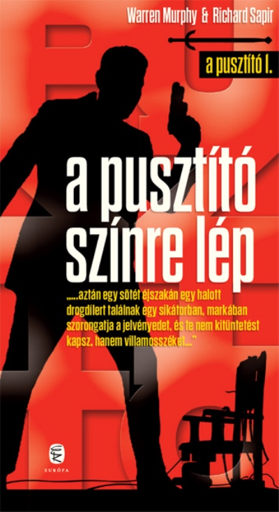 Warren Murphy - Richard Sapir: A Pusztító színre lép
