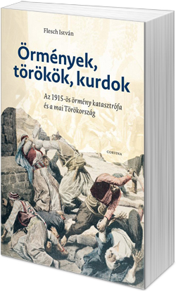 Flesch István: Örmények, törökök, kurdok