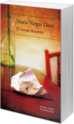 Mario Vargas Llosa: El héroe discreto