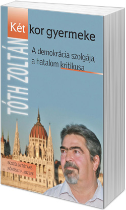Tóth Zoltán: Két kor gyermeke 