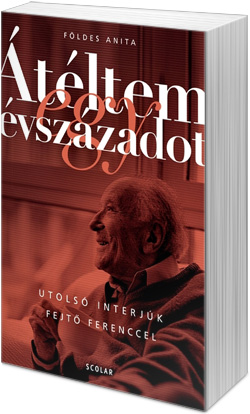 Fejtő Ferenc: Átéltem egy évszázadot (fotó: Cultura)