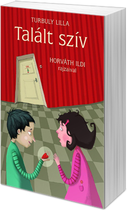 Turbuly Lilla: Talált szív (illusztrálta: Horváth Lili) 