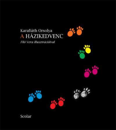 Karafiáth Orsolya: A házikedvenc