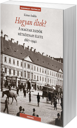 Körner András: Hogyan éltek?
