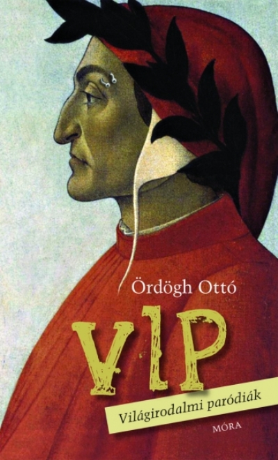 Ördögh Ottó: VIP - Világirodalmi paródiák