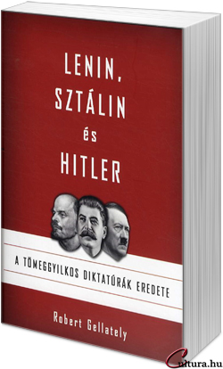 Robert Gellately: Lenin, Sztálin és Hitler (Fotó: Cultura)