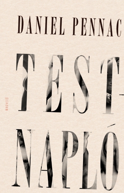 Daniel Pennac: Testnapló