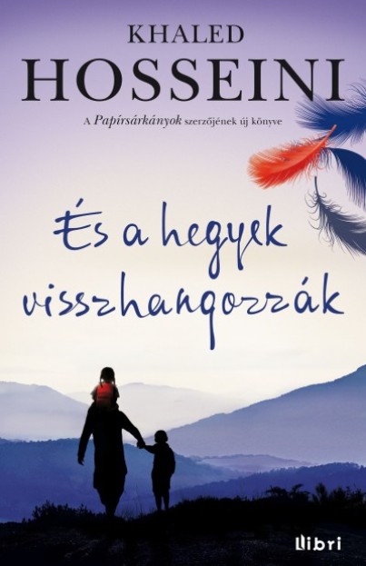 Khaled Hosseini: És a hegyek visszhangozzák