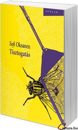 Sofi Oksanen: Tisztogatás (Fotó: Cultura)