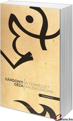 Gárdonyi Géza: Titkosnapló - A természet kalendáriuma (Fotó: Cultura.hu)