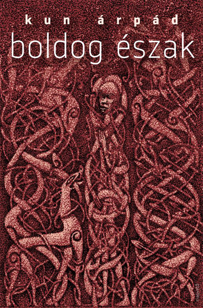 Kun Árpád: Boldog Észak