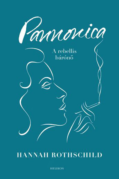 Hannah Rothschild: Pannonica. A rebellis bárónő