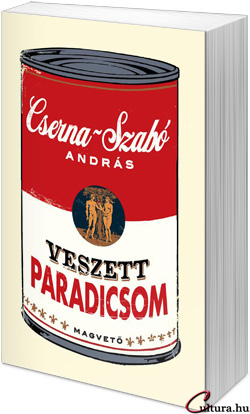 Cserna-Szabó András: Veszett paradicsom