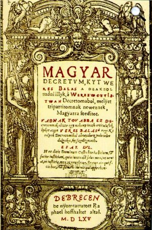 Werbőczy István: Tripartitum - Az 1565-ös Debrecenben kiadott fordítás fedőlapja