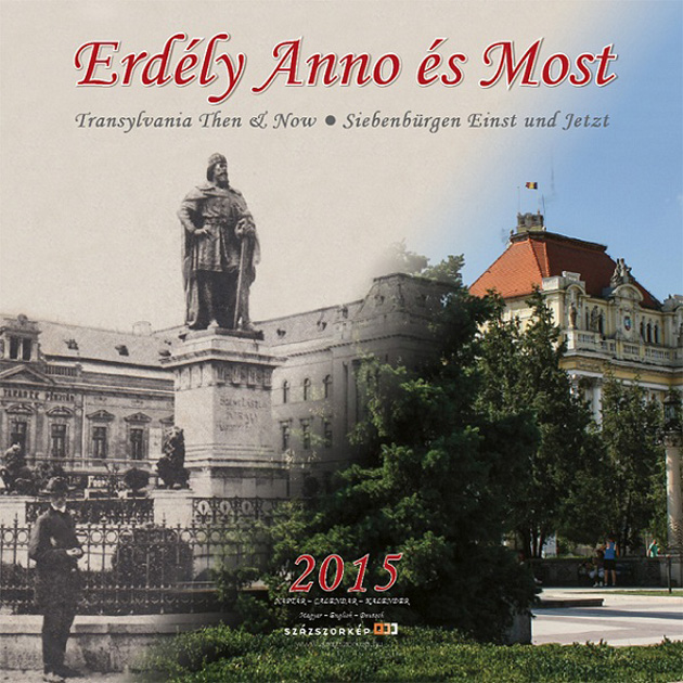 Erdély Anno és Most