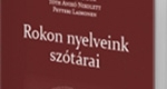 Rokon nyelveink szótárai