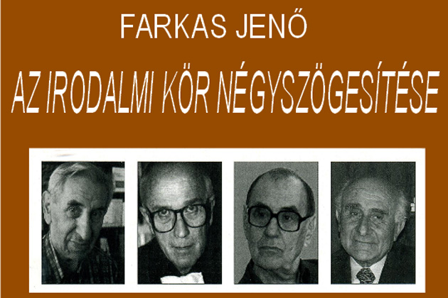 Farkas Jenő: Az irodalmi kör négyszögesítése 